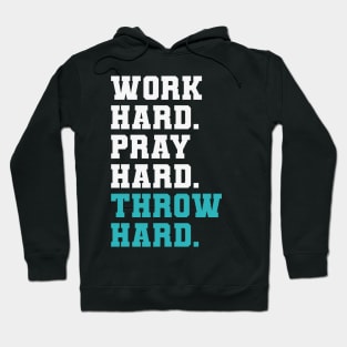 Religious baseball Work Hard Pray Hard Throw Hard Hoodie